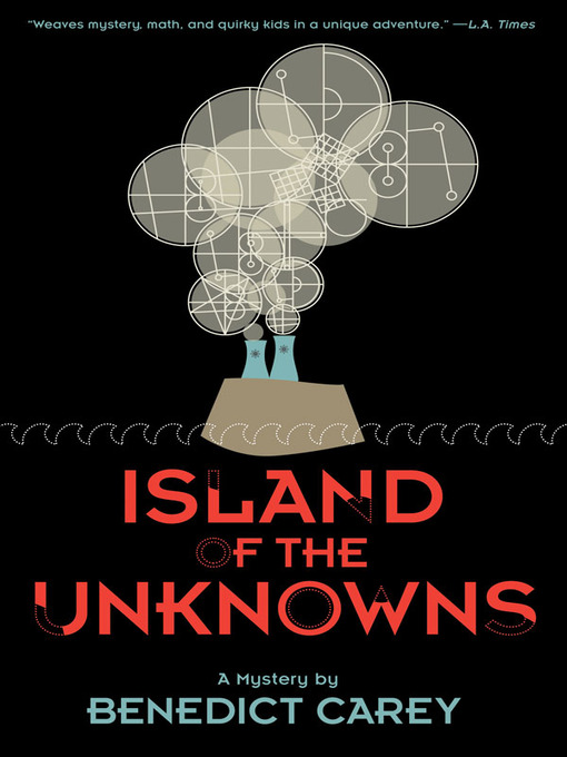 Title details for Island of the Unknowns by Benedict Carey - Available